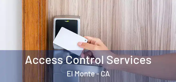  Access Control Services El Monte - CA