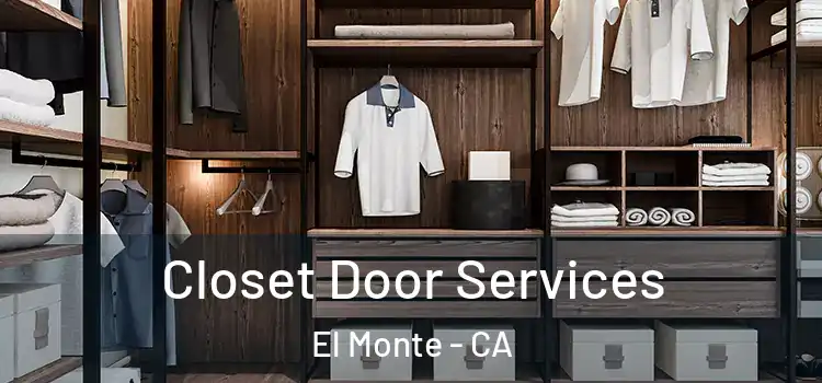 Closet Door Services El Monte - CA