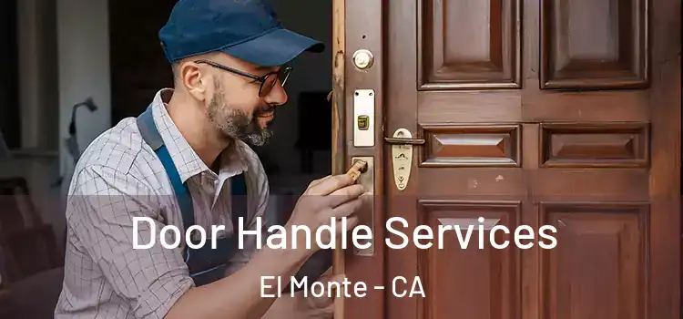 Door Handle Services El Monte - CA