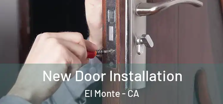New Door Installation El Monte - CA