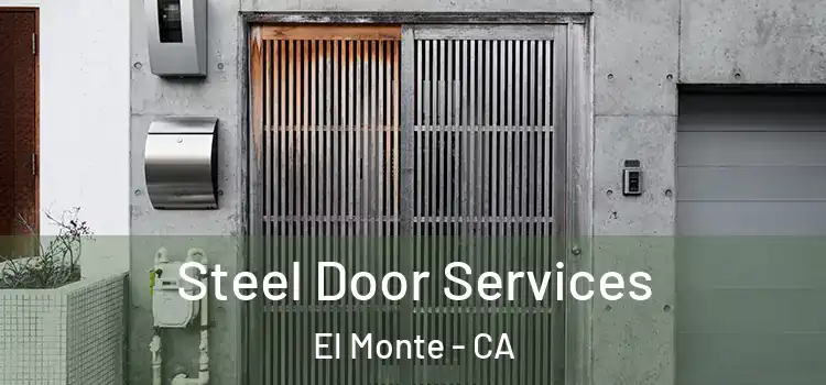 Steel Door Services El Monte - CA